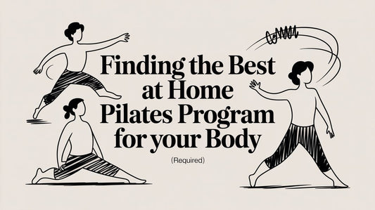 Finding the Best At Home Pilates Program for Your Body