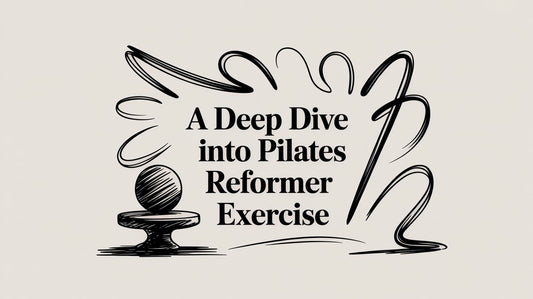 A Deep Dive into Pilates Reformer Exercise