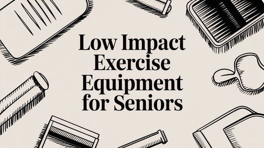 Low Impact Exercise Equipment for Seniors