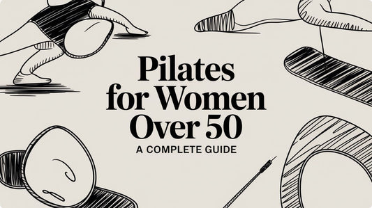 Pilates for Women Over 50: An Anatomical Guide to a Stronger Body