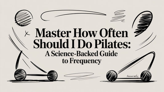 Master How Often You Should Do Pilates: An Anatomy-Focused Guide
